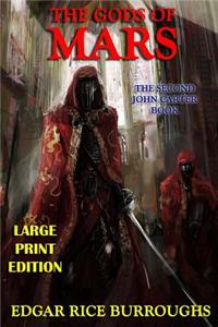 The Gods of Mars - Large Print Edition