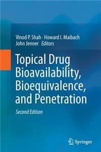 Topical Drug Bioavailability, Bioequivalence, and Penetration