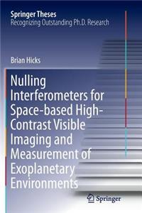 Nulling Interferometers for Space-Based High-Contrast Visible Imaging and Measurement of Exoplanetary Environments