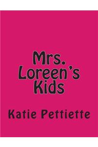 Mrs. Loreen's Kids