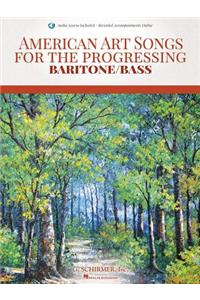 American Art Songs for the Progressing Singer - Baritone/Bass