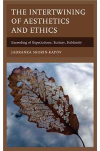 The Intertwining of Aesthetics and Ethics