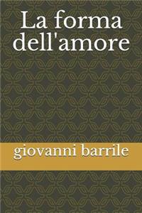 La forma dell'amore