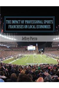 Impact of Professional Sports Franchises on Local Economies