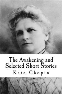 The Awakening and Selected Short Stories