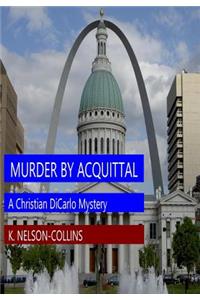 Murder By Acquittal
