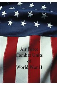 Air Force Combat Units of World War II