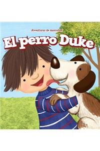 El Perro Duke (Duke the Dog)