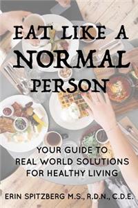 Eat Like A Normal Person