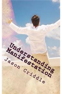 Understanding Manifestation