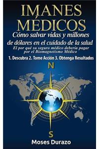 Imanes Medicos como salvar vidas y millones de dolares en el cuidado de la salud