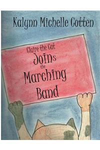 Claire the Cat: Joins the Marching Band