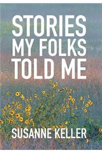 Stories My Folks Told Me