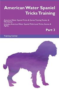American Water Spaniel Tricks Training American Water Spaniel Tricks & Games Training Tracker & Workbook. Includes