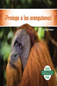 Protege a Los Orangutanes! (Help the Orangutans)