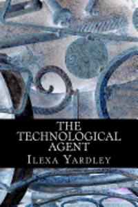 The Technological Agent