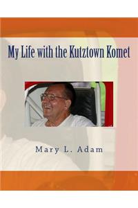 My Life With the Kutztown Komet