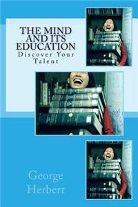 The Mind and Its Education: Discover Your Talent