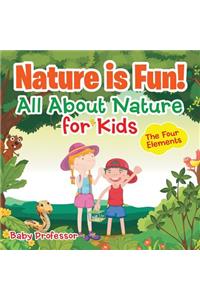 Nature is Fun! All About Nature for Kids - The Four Elements