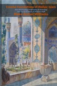 Creedal Foundations of Waliyic Islam