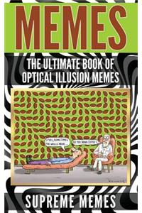 Memes: The Ultimate Book of Optical Illusion Memes