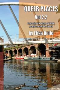 Queer Places, Vol. 2.2: Retracing the Steps of Lgbtq People Around the World