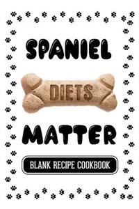 Spaniel Diets Matter