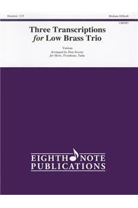 Three Transcriptions for Low Brass Trio