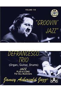 Jamey Aebersold Jazz -- Groovin' Jazz, Vol 118