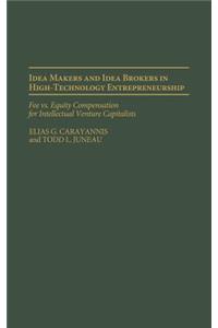 Idea Makers and Idea Brokers in High-Technology Entrepreneurship