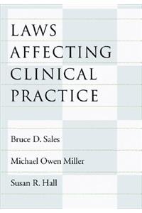 Laws Affecting Clinical Practice