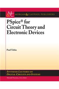 PSPICE for Circuit Theory and Electronic Devices