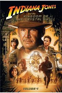 Indiana Jones and the Kingdom of the Crystal Skull: Vol.4