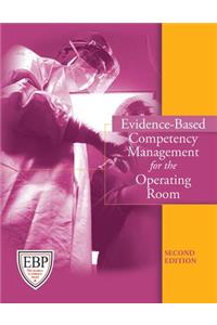 Evidence-Based Competency Management for the Operating Room