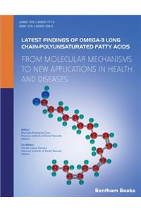 Latest Findings of Omega-3 Long Chain-Polyunsaturated Fatty Acids