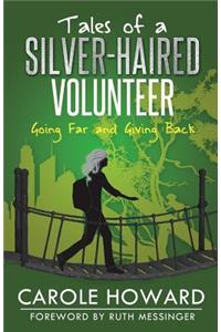 Tales of a Silver-Haired Volunteer