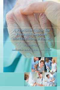 A Practical Guide for Personal Support Workers from A P.S.W.