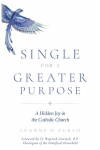 Single for a Greater Purpose