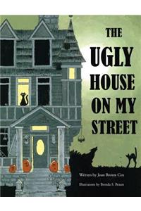 The Ugly House on the Street