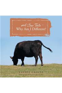 A Cow Tale: Why Am I Different?