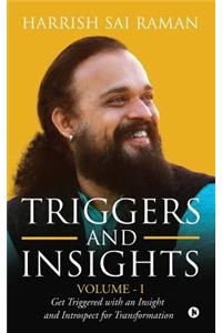 Triggers and Insights Volume - I