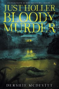 Just Holler Bloody Murder