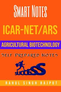ICAR NET Agricultural Biotechnology: Self Prepared Smart Notes