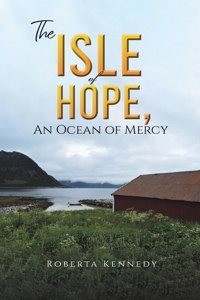 Isle of Hope, an Ocean of Mercy