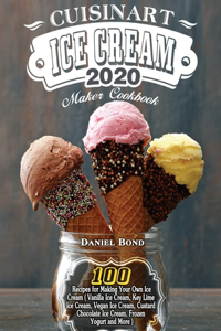 Cuisinart Ice Cream Maker Cookbook 2020