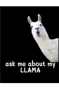 Ask me about my Llama