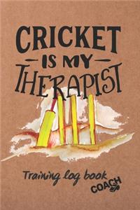 Cricket Is My Therapist