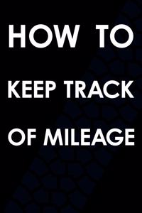 How To Keep Track Of Mileage
