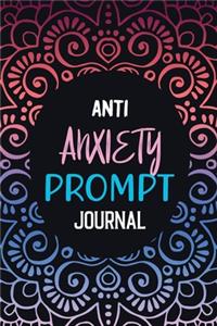Anti Anxiety Prompt Journal