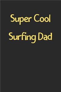 Super Cool Surfing Dad